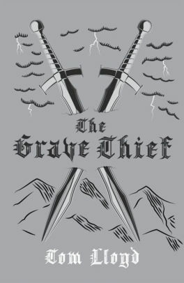 The Grave Thief by Tom Lloyd