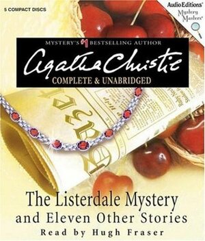 The Listerdale Mystery And Eleven Other Stories by Hugh Fraser, Agatha Christie