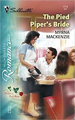 The Pied Piper's Bride by Myrna Mackenzie