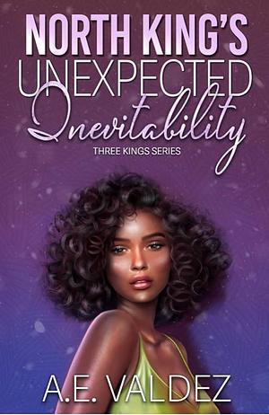 North King's Unexpected Inevitability by A.E. Valdez