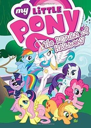 My Little Pony: The Return of Harmony by M.A. Larson, Justin Eisinger, Justin Eisinger, Alonzo Simon