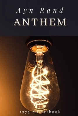 Anthem: Illustrated by Ayn Rand