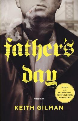 Father's Day: A Mystery by Keith Gilman