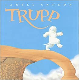 Trupp: A Fuzzhead Tale by Janell Cannon