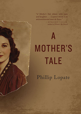 A Mother's Tale by Phillip Lopate