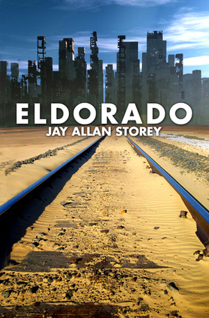 Eldorado by Jay Allan Storey