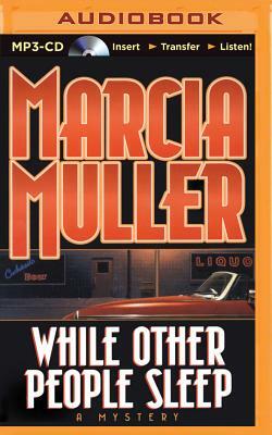 While Other People Sleep by Marcia Muller