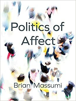 Politics of Affect by Brian Massumi