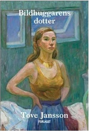 Bildhuggarens dotter by Tove Jansson