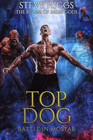 Top Dog by Steve Higgs