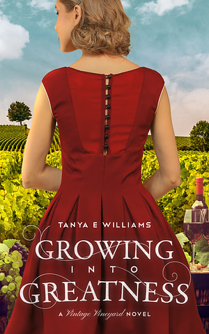 Growing Into Greatness by Tanya E. Williams