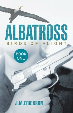 Albatross by J.M. Erickson