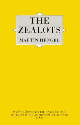 Zealots by Martin Hengel