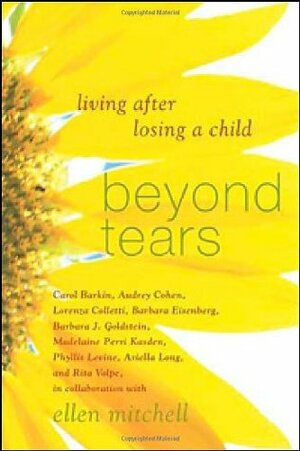 Beyond Tears: Living After Losing a Child by Carol Barkin, Ellen Mitchell