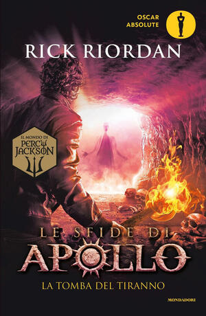 La tomba del tiranno. Le sfide di Apollo. Vol. 4 by Rick Riordan