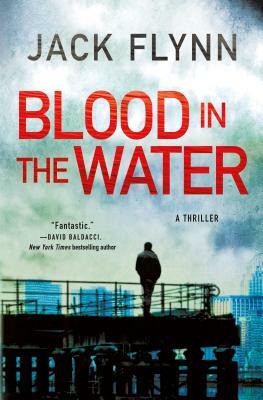 Blood in the Water: A Thriller by Jack Flynn