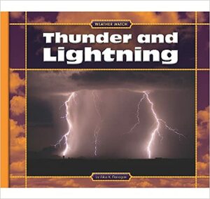 Thunder and Lightning by Alice K. Flanagan