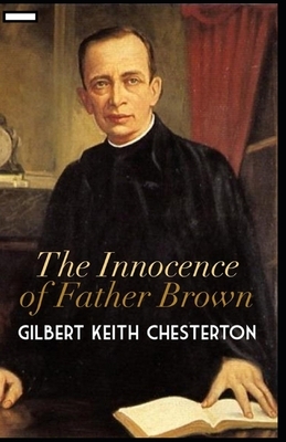 The Innocence of Father Brown annotated by G.K. Chesterton