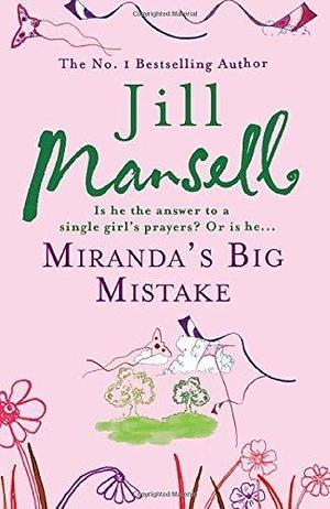 Miranda's Big Mistake (B Format) by Mansell, Jill (2007) Paperback by Jill Mansell, Jill Mansell