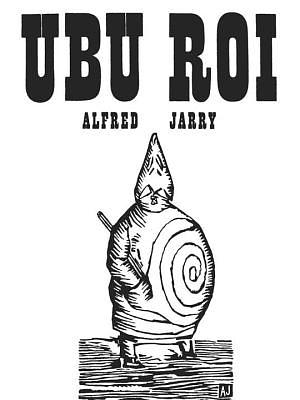 Ubu Roi: Drama in 5 Acts by Alfred Jarry