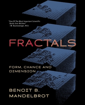 Fractals: Form, Chance and Dimension by Benoit B. Mandelbrot