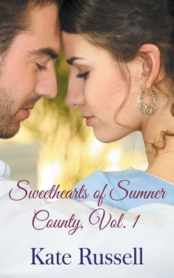 Sweethearts of Sumner County, Vol. 1 by Kate Russell