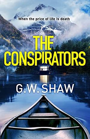 The Conspirators  by G.W. Shaw