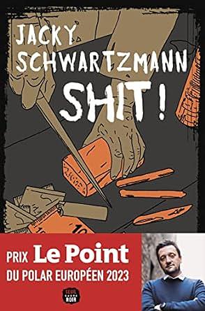 Shit ! by Jacky Schwartzmann