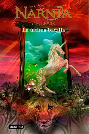 La última batalla by C.S. Lewis