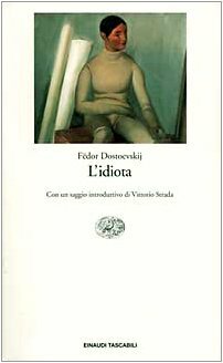 L'idiota by Fyodor Dostoevsky, Vittorio Strada