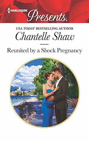 Reunited by a Shock Pregnancy by Chantelle Shaw