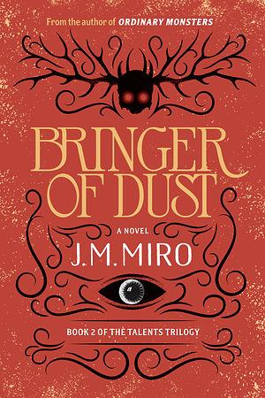 Bringer of Dust by J.M. Miro