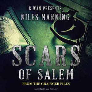 Scars Of Salem by Niles Manning