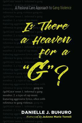 Is There a Heaven for a G? by Danielle J. Buhuro