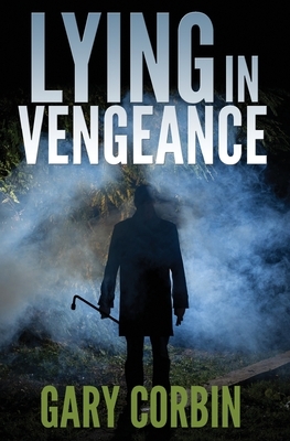 Lying in Vengeance by Gary Corbin