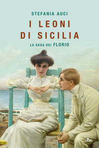 I leoni di Sicilia by Stefania Auci