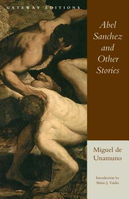 Abel Sanchez and Other Stories by Miguel de Unamuno