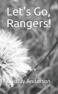 Let's Go, Rangers! by Lindsay Anderson