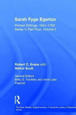 Sarah Fyge Egerton: Printed Writings, 1641-1700: Series II, Part Four, Volume 2 by Robert C. Evans