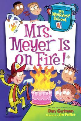 Mrs. Meyer Is on Fire! by Dan Gutman