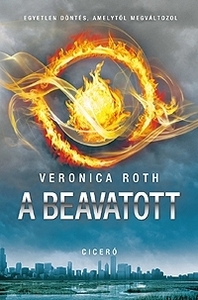 A Beavatott by Veronica Roth