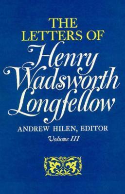 The Letters of Henry Wadsworth Longfellow, Volume I-II: 1814-1843 by Henry Wadsworth Longfellow