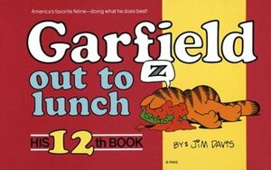 Garfield Out to Lunch by Jim Davis