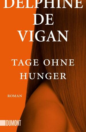 Tage ohne Hunger by Delphine de Vigan