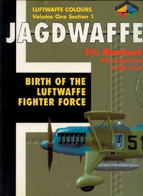Birth of the Luftwaffe Fighter Force by Eric Mombeek