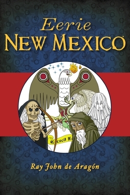 Eerie New Mexico by Ray John de Aragón