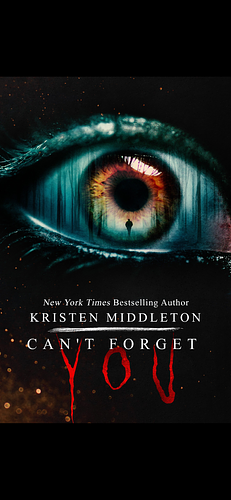 Can't Forget You (Psychological Suspense Thriller) Summit Lake Series by Kristen Middleton
