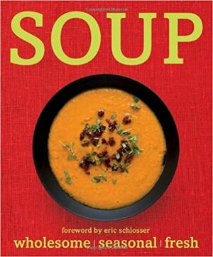 Soup by Michael Fullalove, William Reavell, Eric Schlosser