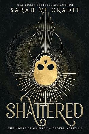 Shattered by Sarah M. Cradit