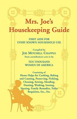 Mrs. Joe's Housekeeping Guide by Joe Mitchell Chapple